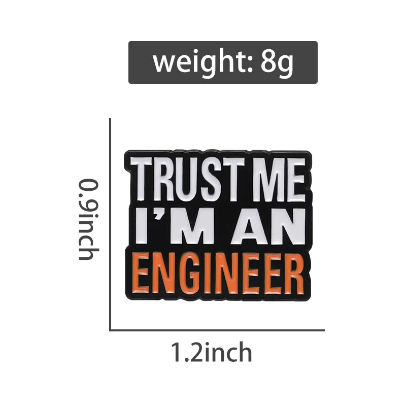 Trust Me I’M An Engineer Enamel Pins Brooches Creative Cute Cartoon