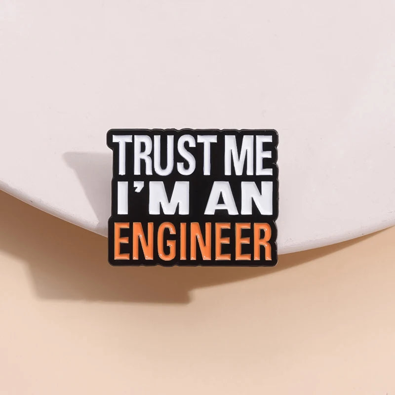 Trust Me I’M An Engineer Enamel Pins Brooches Creative Cute Cartoon