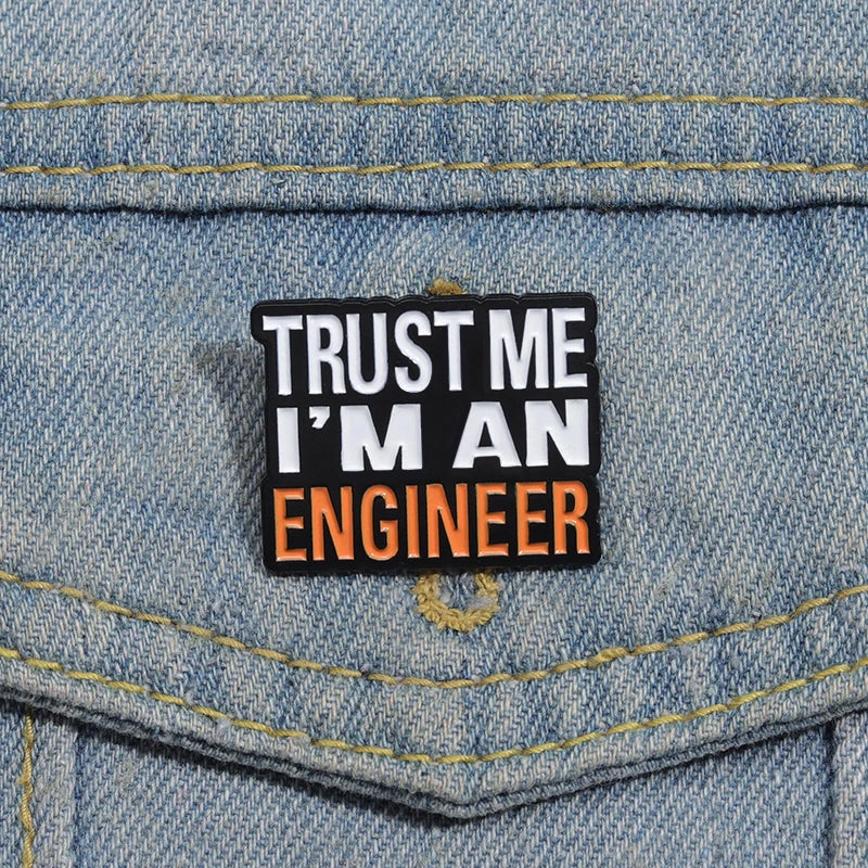 Trust Me I’M An Engineer Enamel Pins Brooches Creative Cute Cartoon